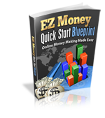 EZ Money Quick Start Blueprint (E-Book)